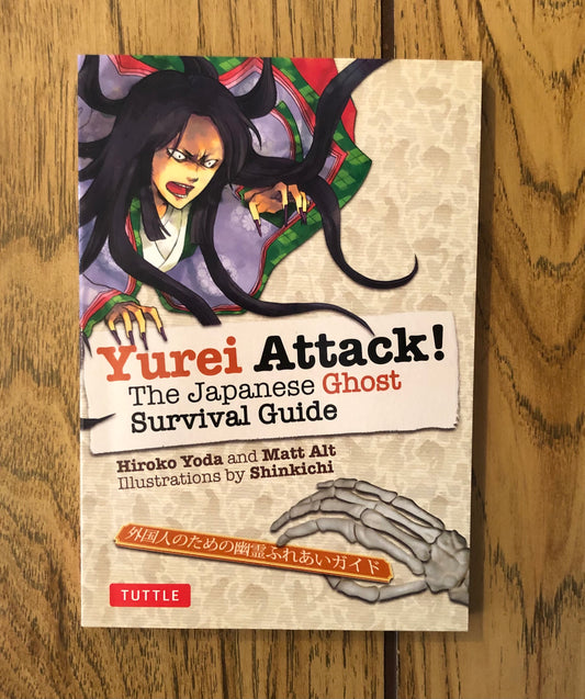 Yurei Attack! The Japanese Ghost Survival Guide