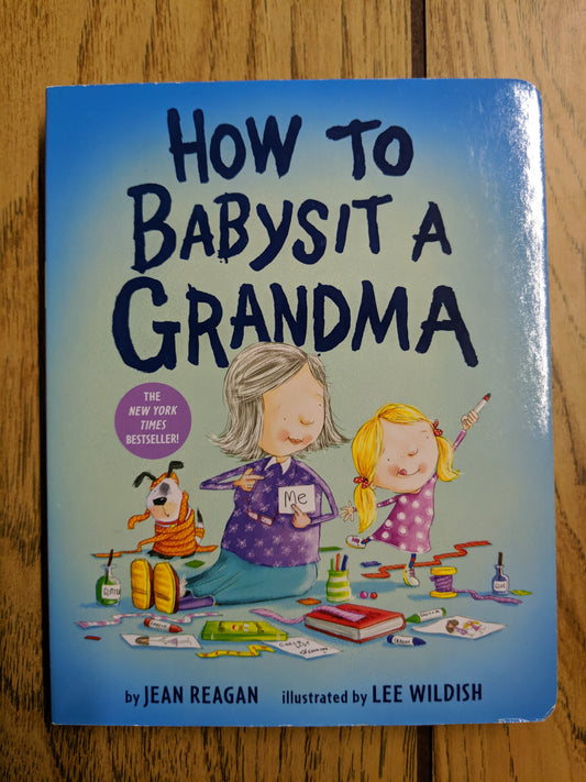 How to Babysit a Grandma