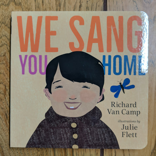 We Sang You Home