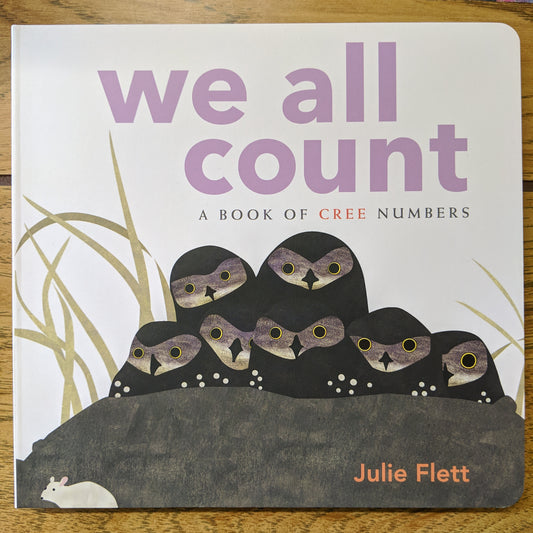 We All Count: A Book of Cree Numbers