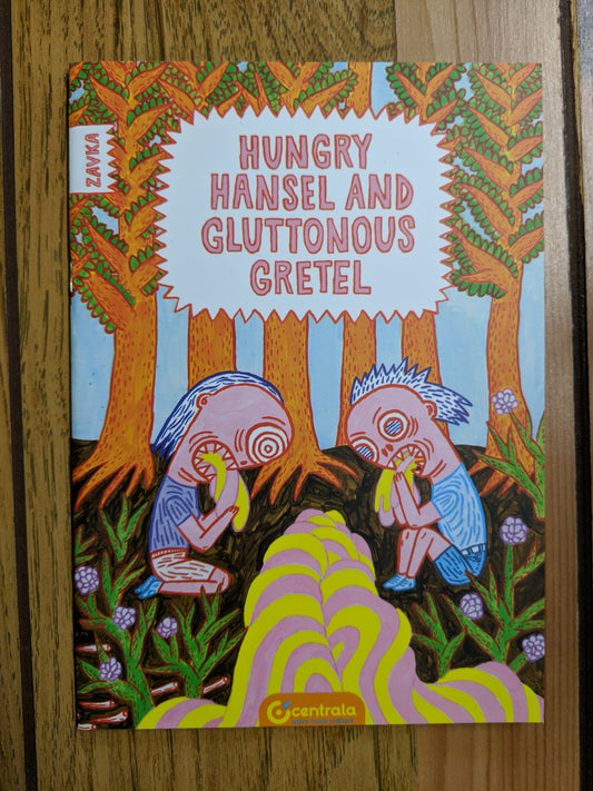 Hungry Hansel and Gluttonous Gretel