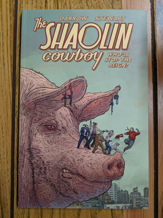 Shaolin Cowboy: Who'll Stop the Reign?