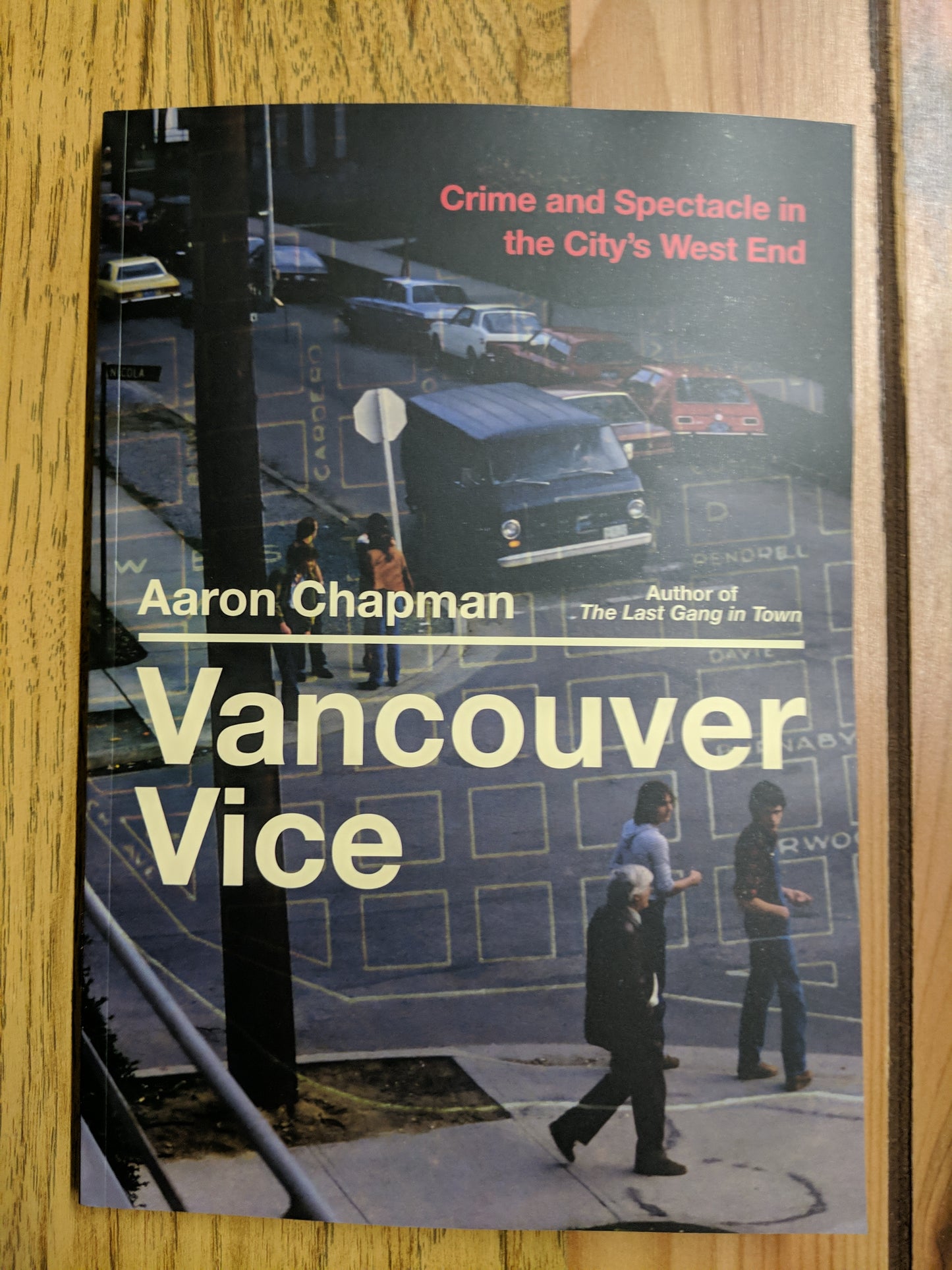 Vancouver Vice: Crime and Spectacle in the City's West End