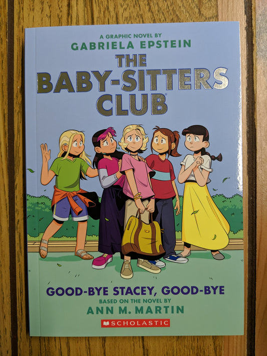 The Baby-Sitters Club: Good-Bye Stacey, Good-Bye (#11)