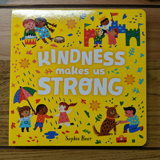 Kindness Makes Us Strong