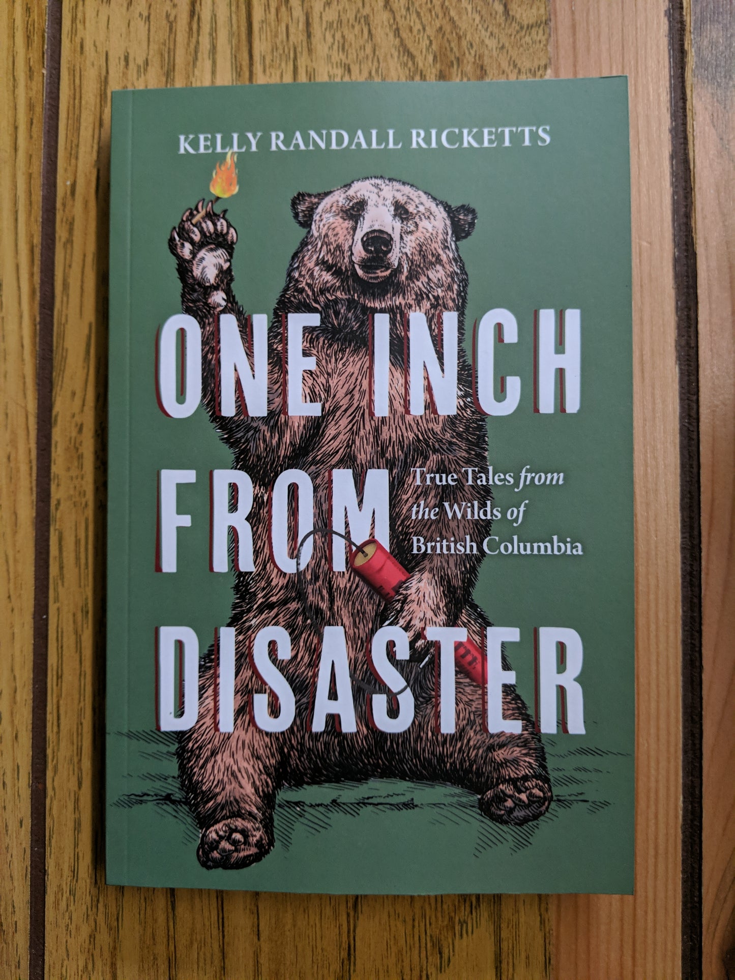 One Inch From Disaster: True Tales from the Wilds of British Columbia