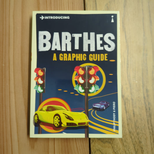 Introducing Barthes: A Graphic Guide