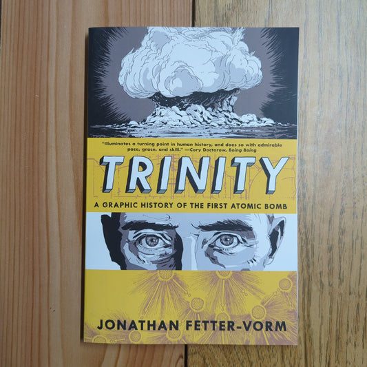 Trinity: A Graphic History of the First Atomic Bomb