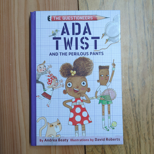 Ada Twist and the Perilous Pants (The Questioneers Book #2)