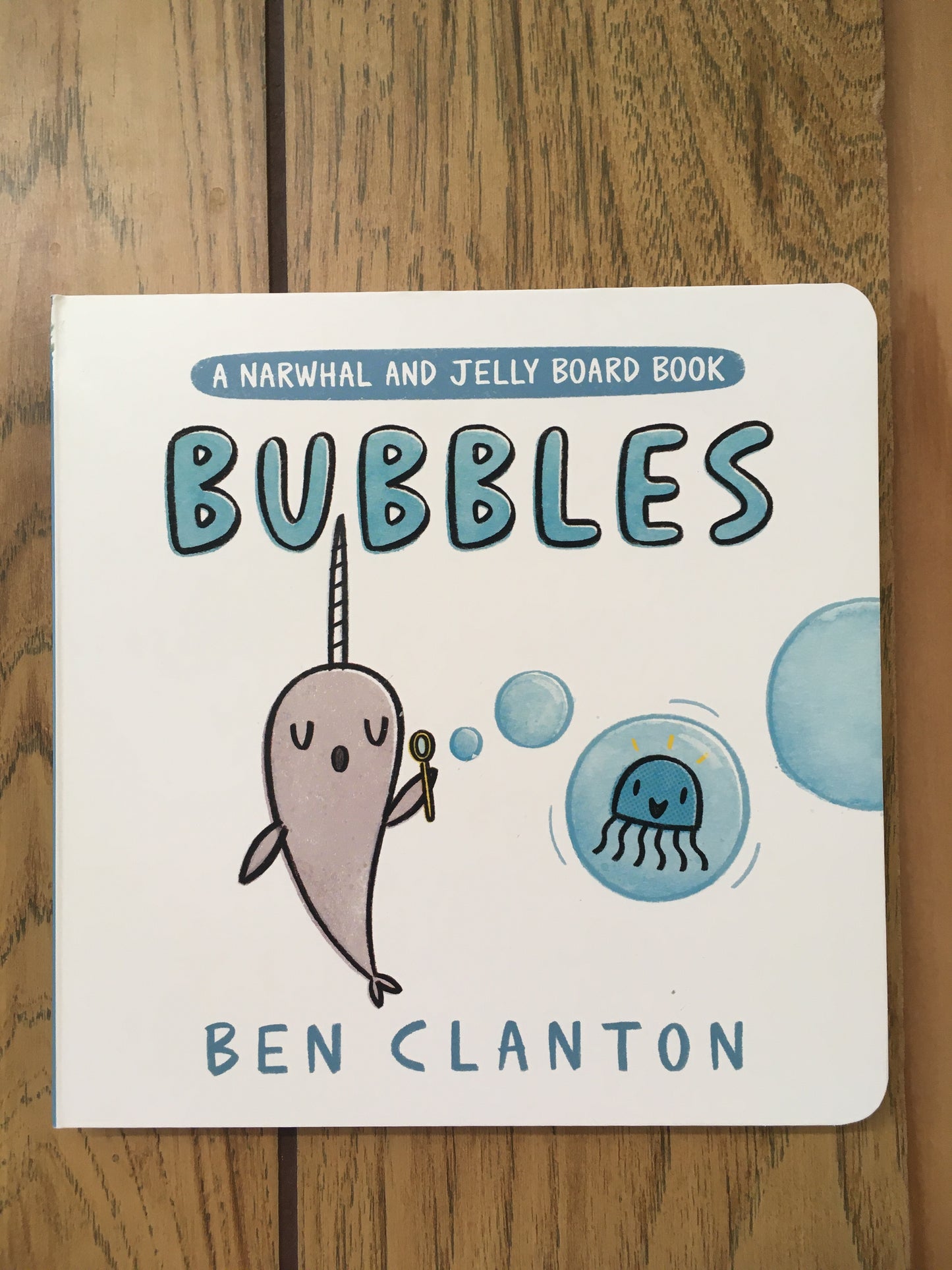 Bubbles: A Narwhal and Jelly Board Book