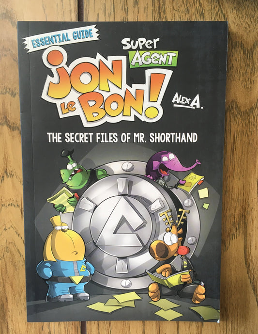 Super Agent Jon Le Bon Essential Guide! The Secret Files of Mr. Shorthand