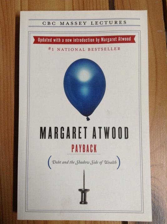 Payback: Debt and the Shadow Side of Wealth