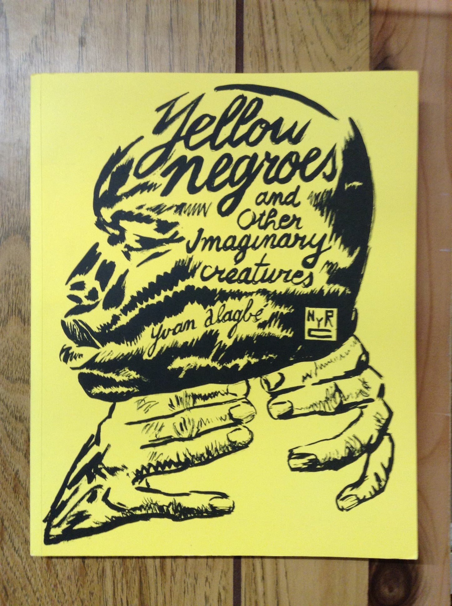 Yellow Negroes and Other Imaginary Creatures