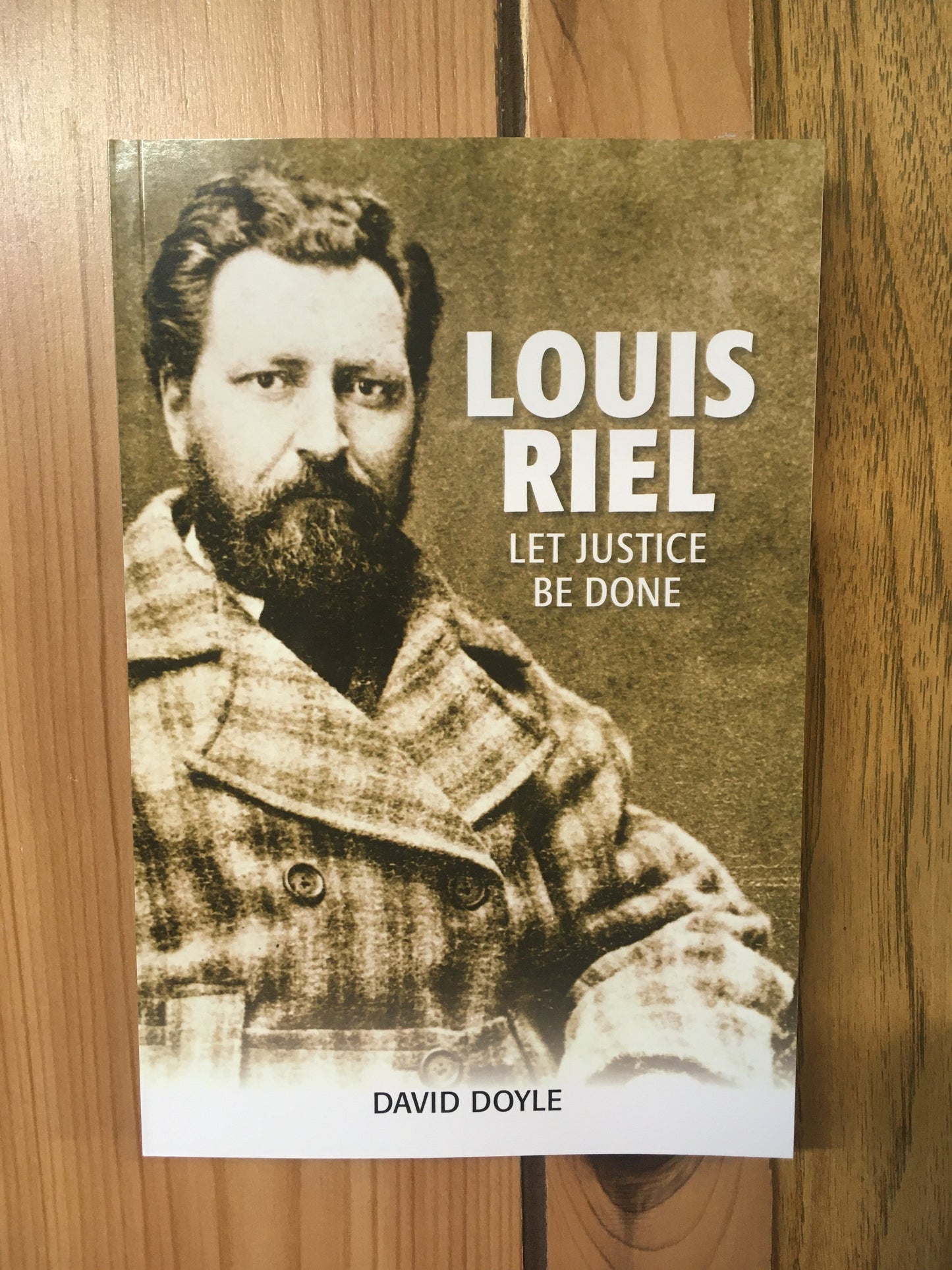 Louis Riel: Let Justice Be Done
