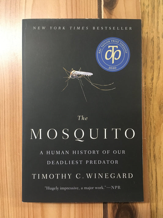 The Mosquito: A Human History of Our Deadliest Predator