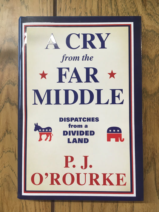 A Cry From the Far Middle: Dispatches from a Divided Land