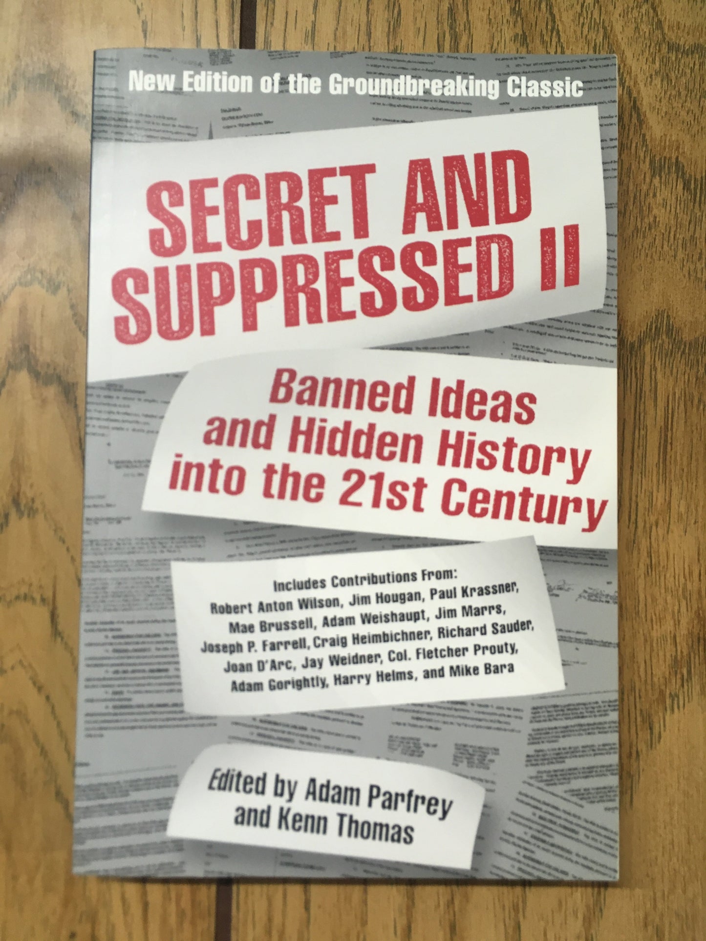 Secret and Suppressed II: Banned Ideas and Hidden History into the 21st Century