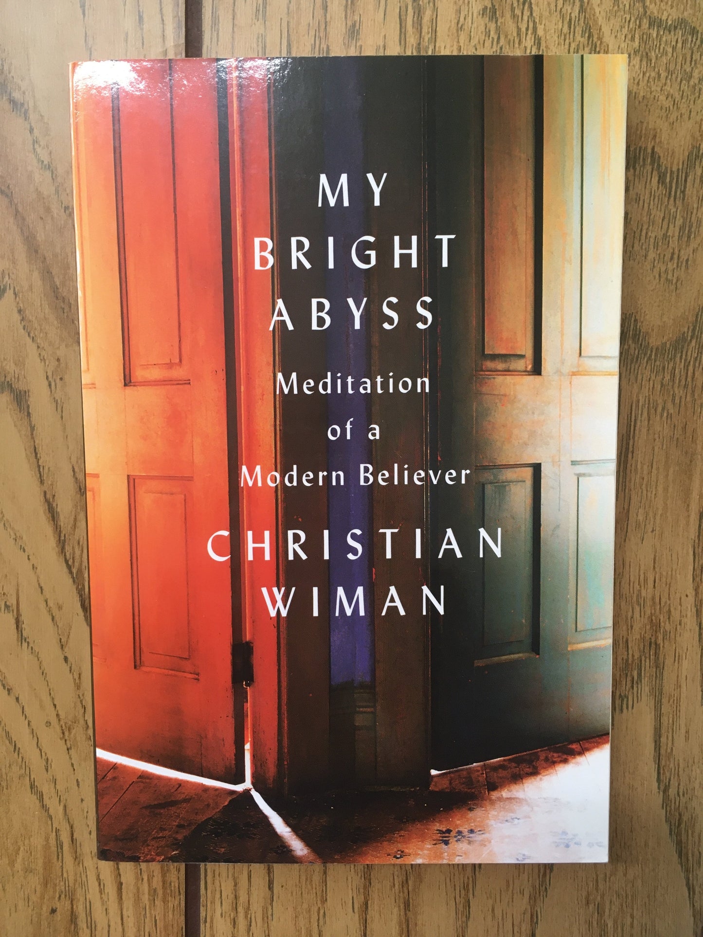 My Bright Abyss: Mediation of a Modern Believer