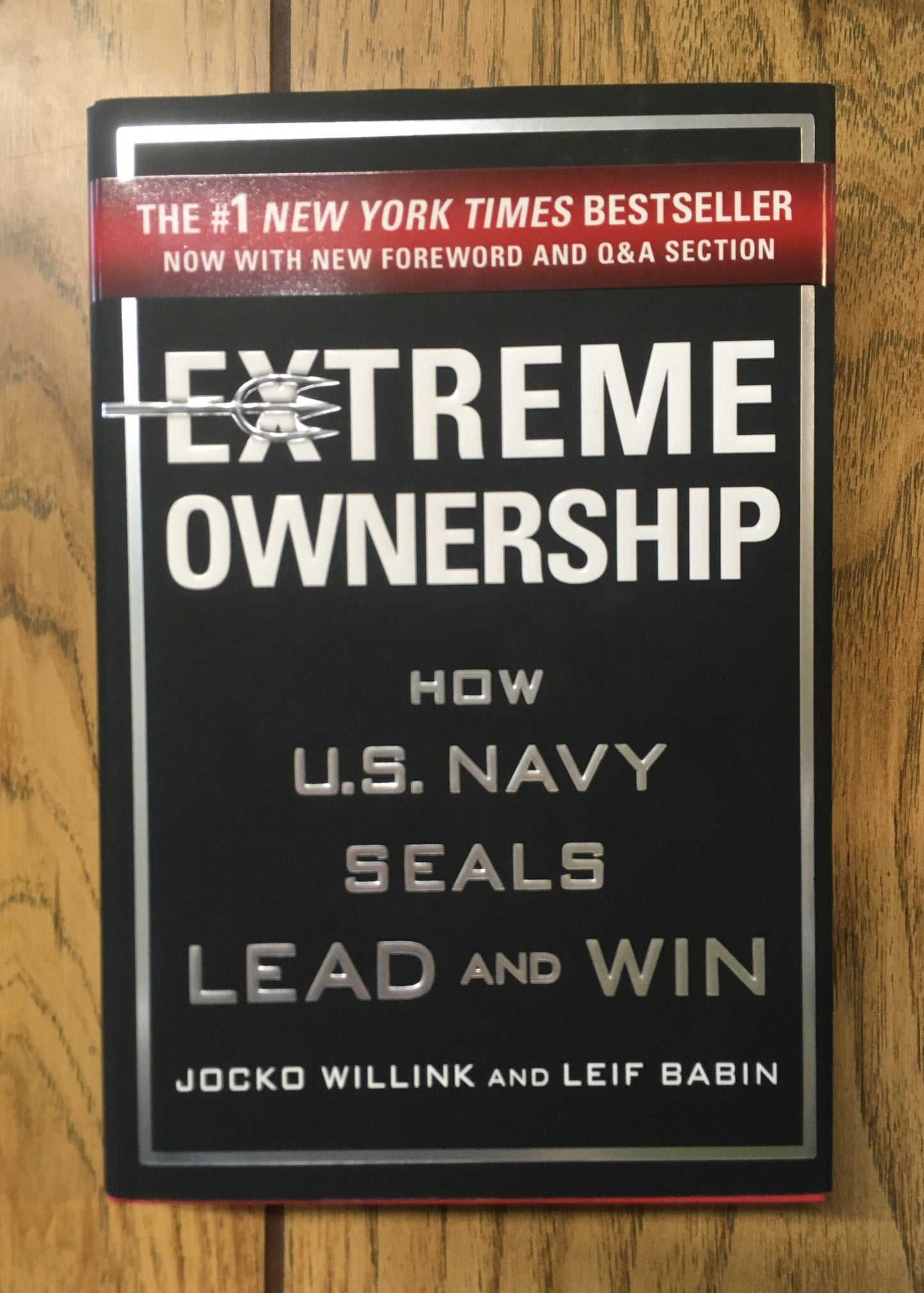 Extreme Ownership: How U.S. Navy Seals Lead and Win