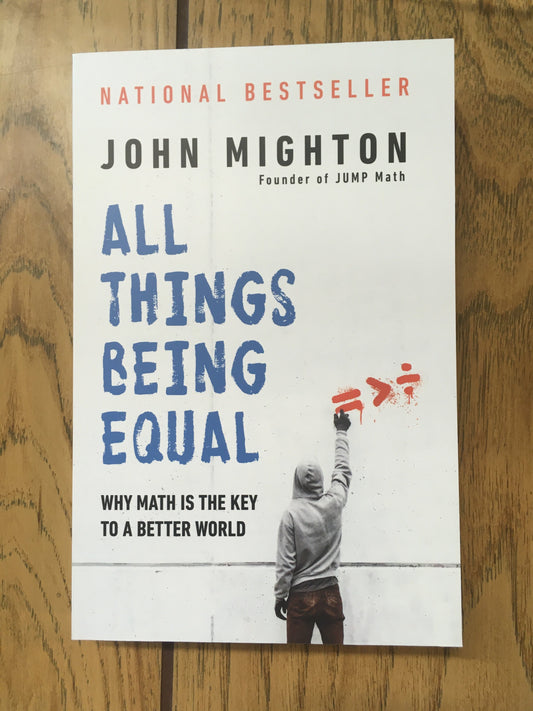All Things Being Equal: Why Math is the Key to a Better World