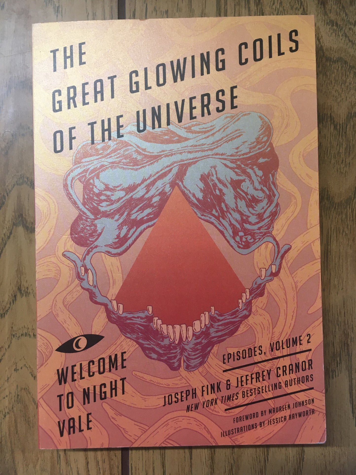 The Great Glowing Coils of the Universe (a Night Vale Novel, Episodes Vol 2)