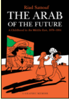 Arab of the Future, A Childhood in the Middle East, 1978-1984: A Graphic Memoir Volume 1