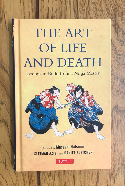 The Art of Life and Death: Lessons in Budo from a Ninja Master