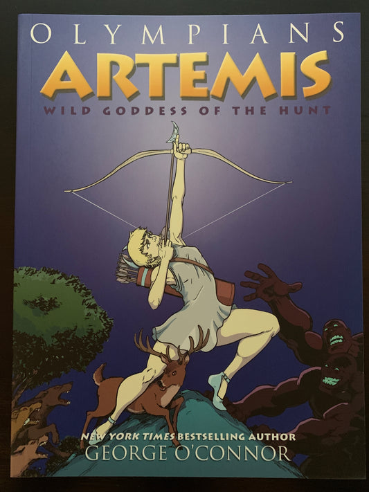 Artemis: Wild Goddess of the Hunt (Olympians Vol 9)