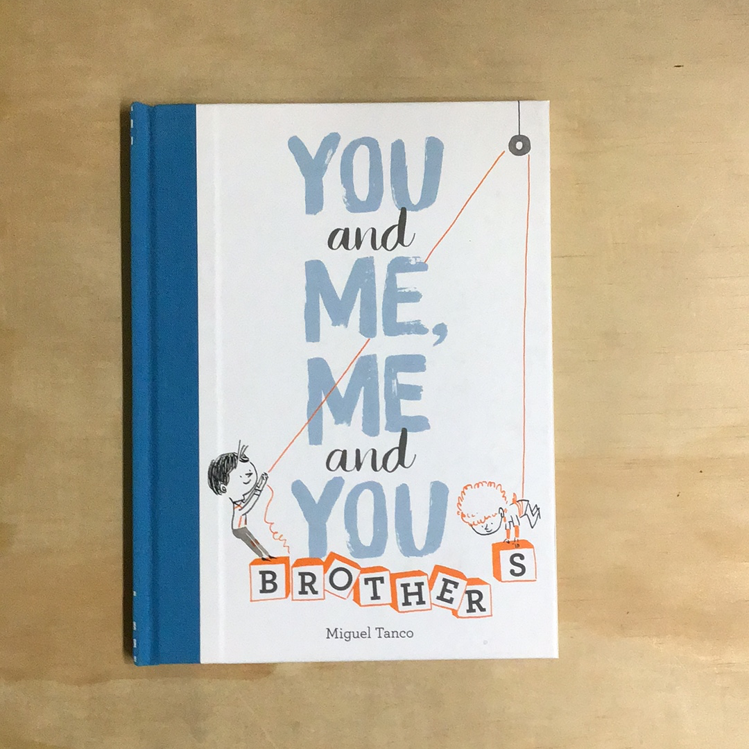 You and Me, Me and You: Brothers