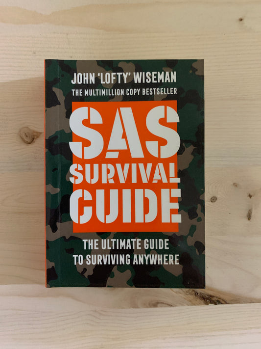 SAS Survival Guide: The Ultimate Guide to Surviving Anywhere