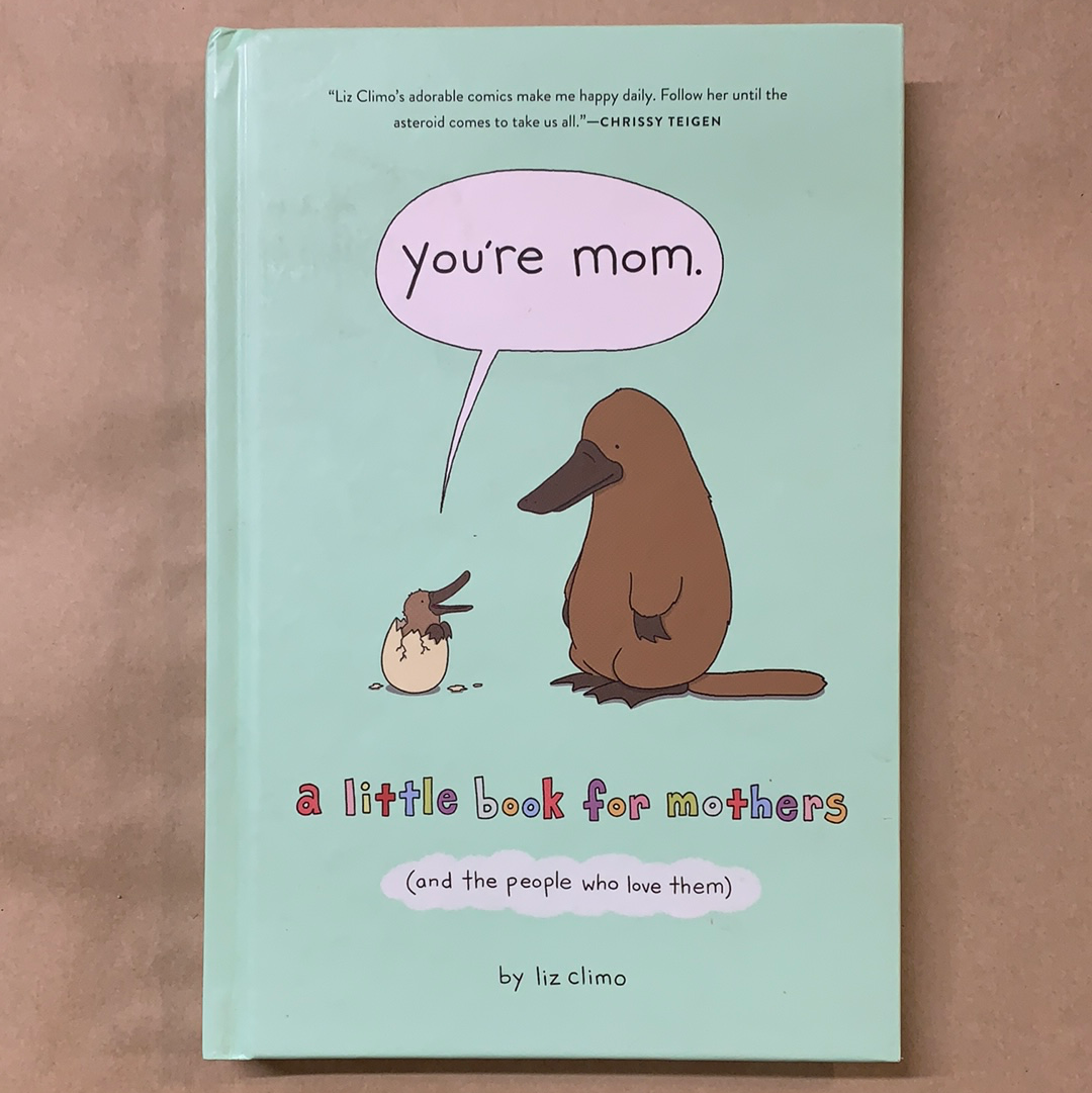 You’re Mom: a little book for mothers