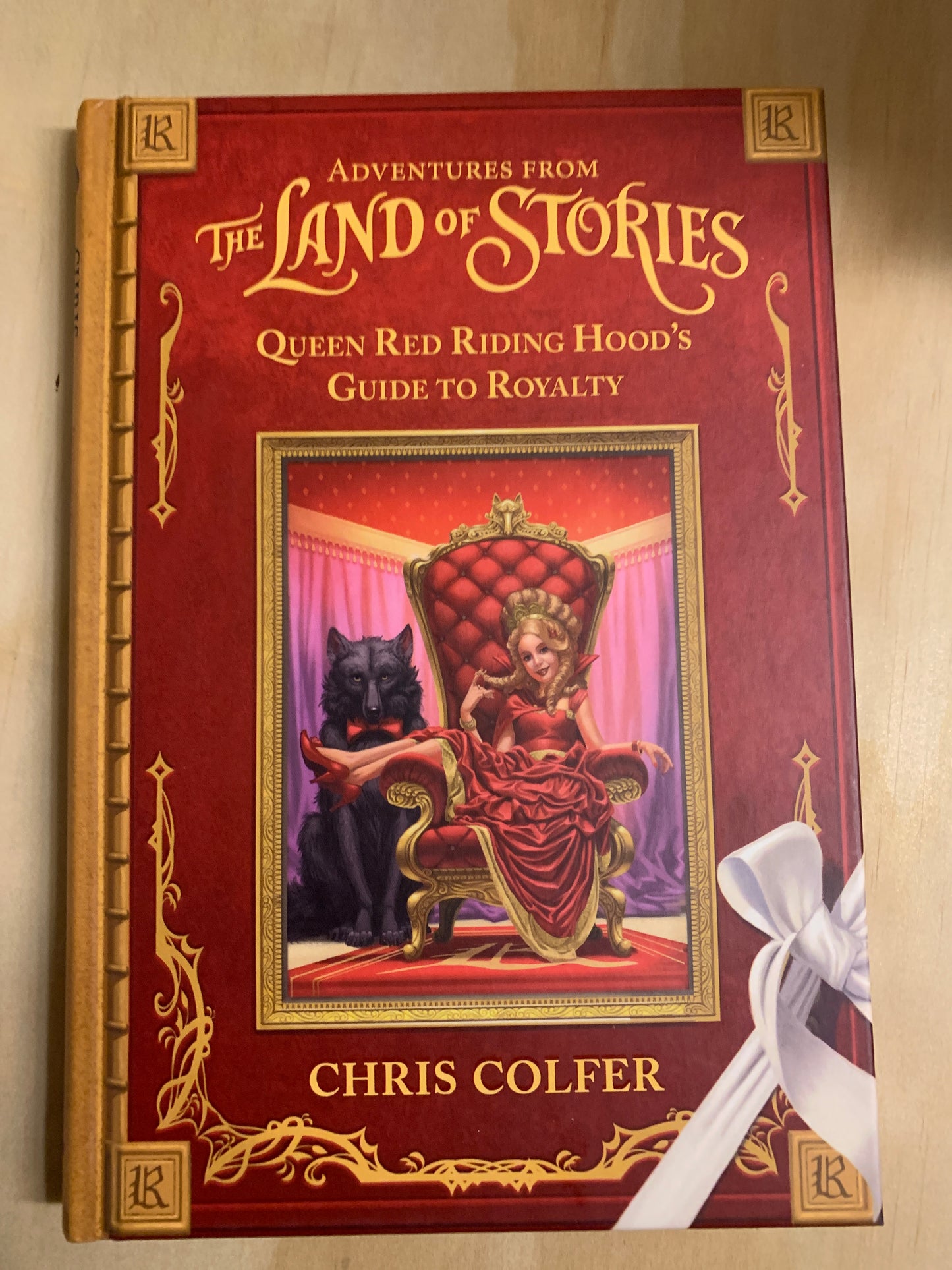 The Land Stories: Queen Red Riding Hood’s Guide To Royalty