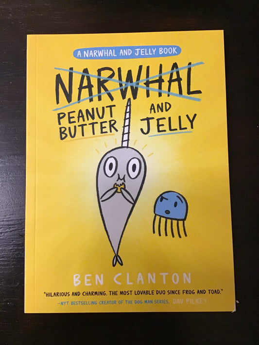Peanut Butter and Jelly (A Narwhal and Jelly Book 3)