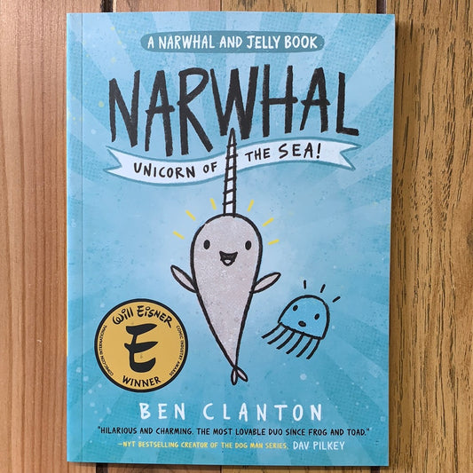 Narwhal: Unicorn Of The Sea! (A Narwhal and Jelly Book 1)