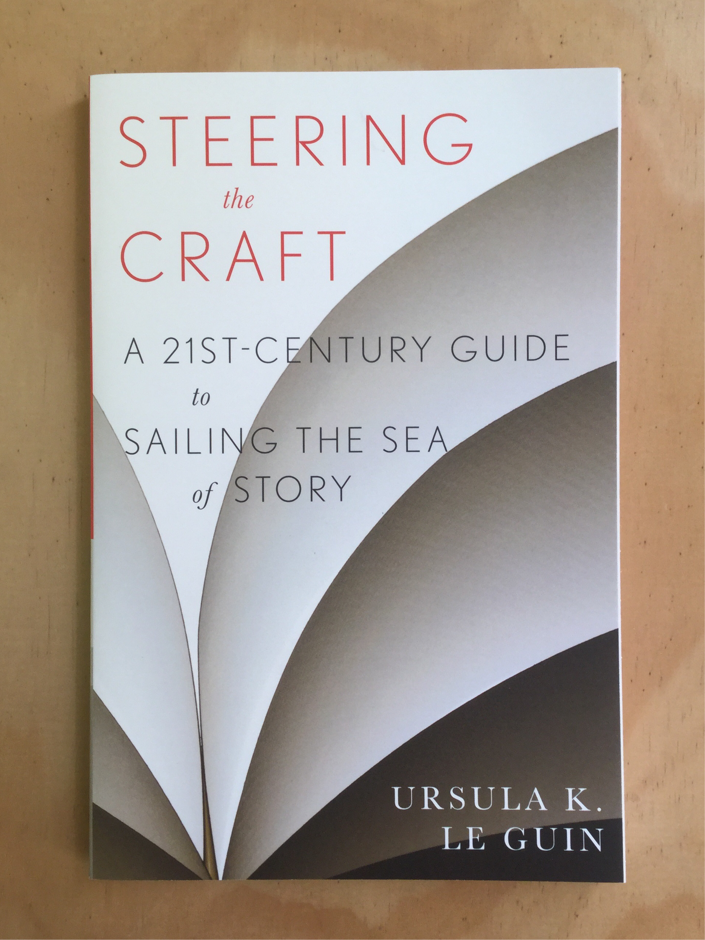 Steering the Craft: A 21st-Century Guide to Sailing the Sea of Story