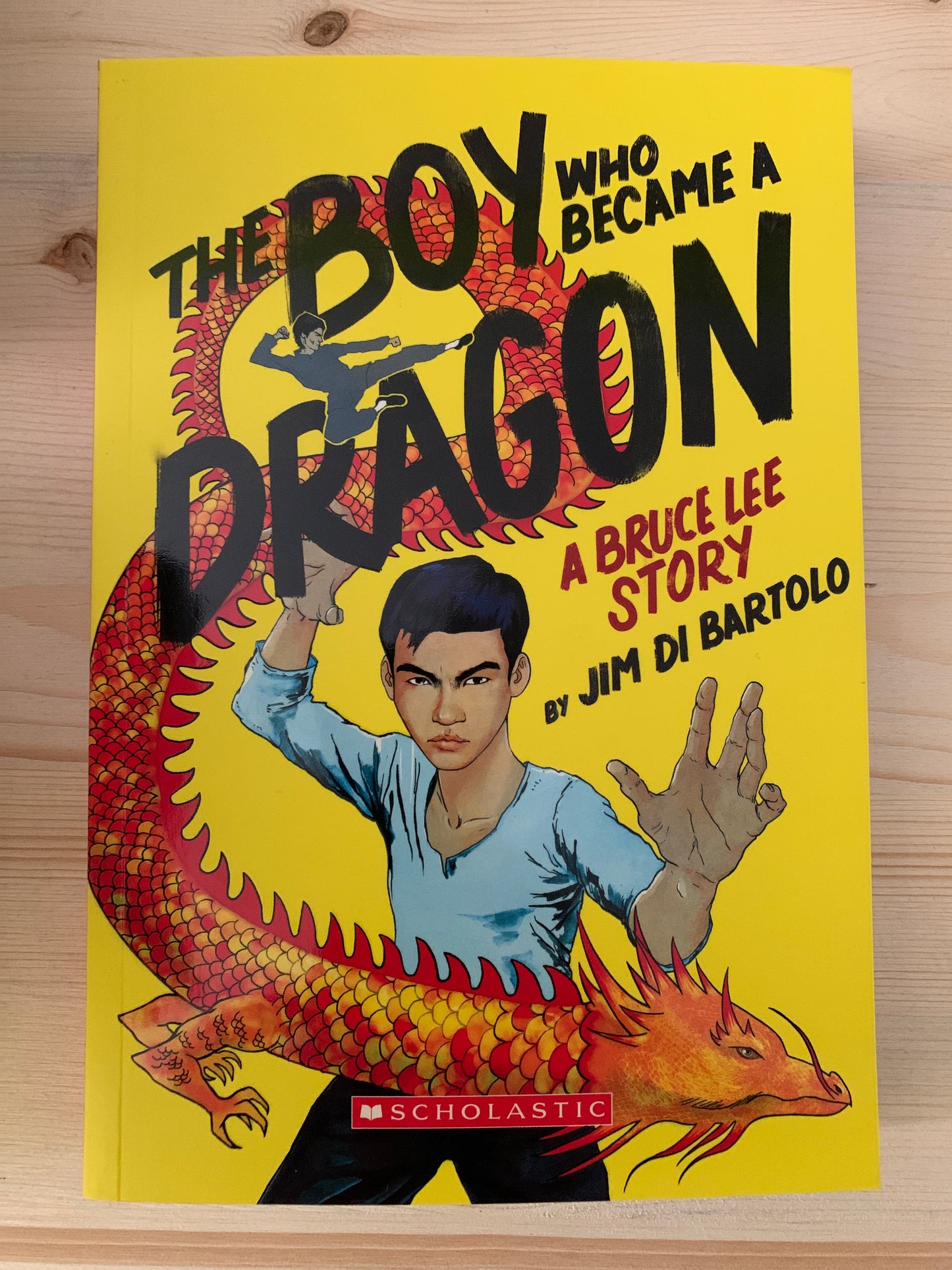 The Boy Who Became a Dragon: a Bruce Lee Story