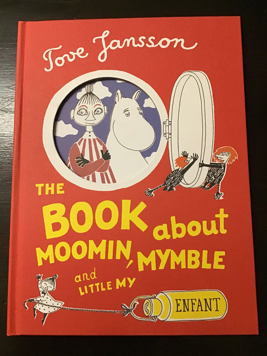 The Book About Moomin, Mymble, and Little My