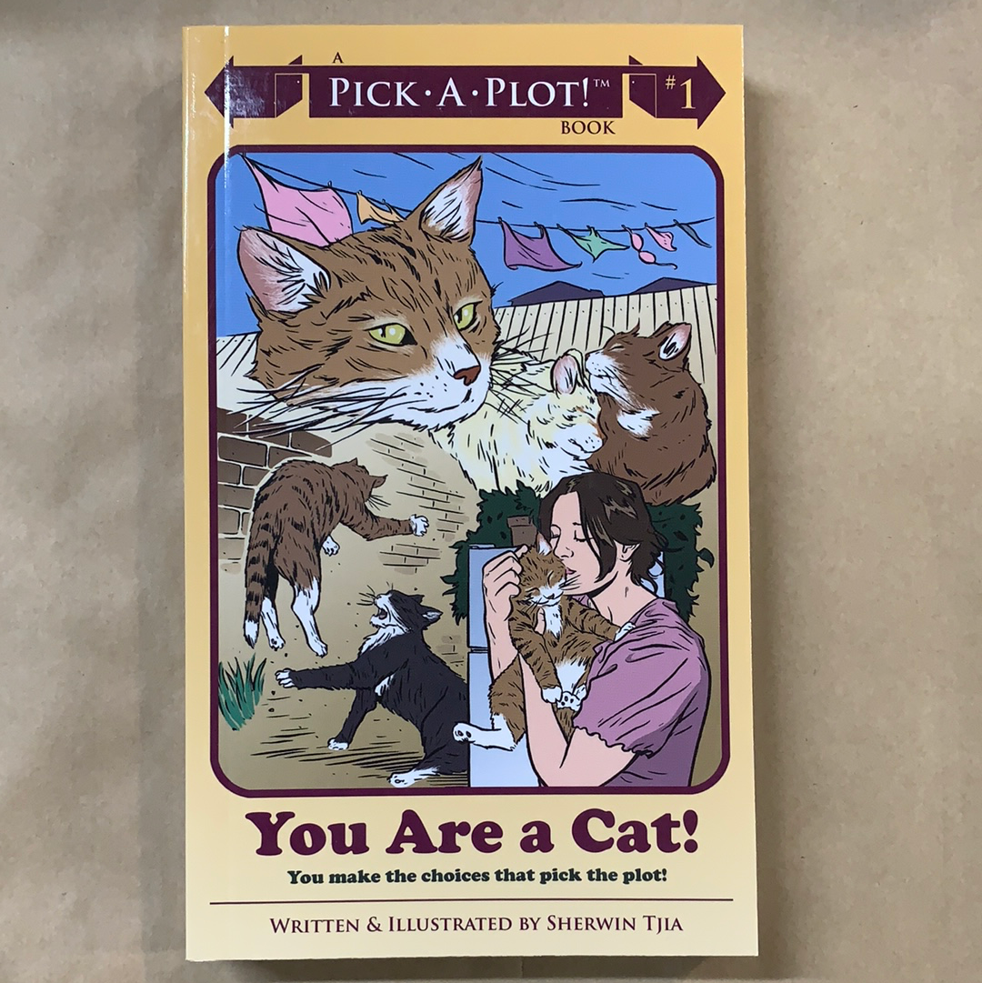 You Are A Cat! (Pick A Plot Book #1)