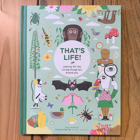 That’s Life!: Looking For The Living Things All Around You