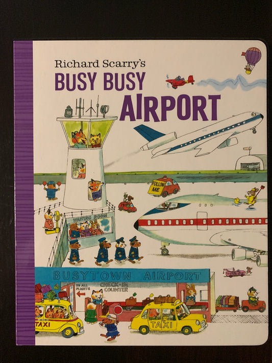 Richard Scarry’s Busy Busy Airport