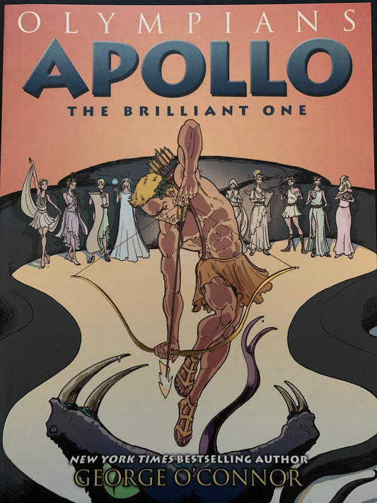 Apollo: the Brilliant One (Olympians Vol 8)