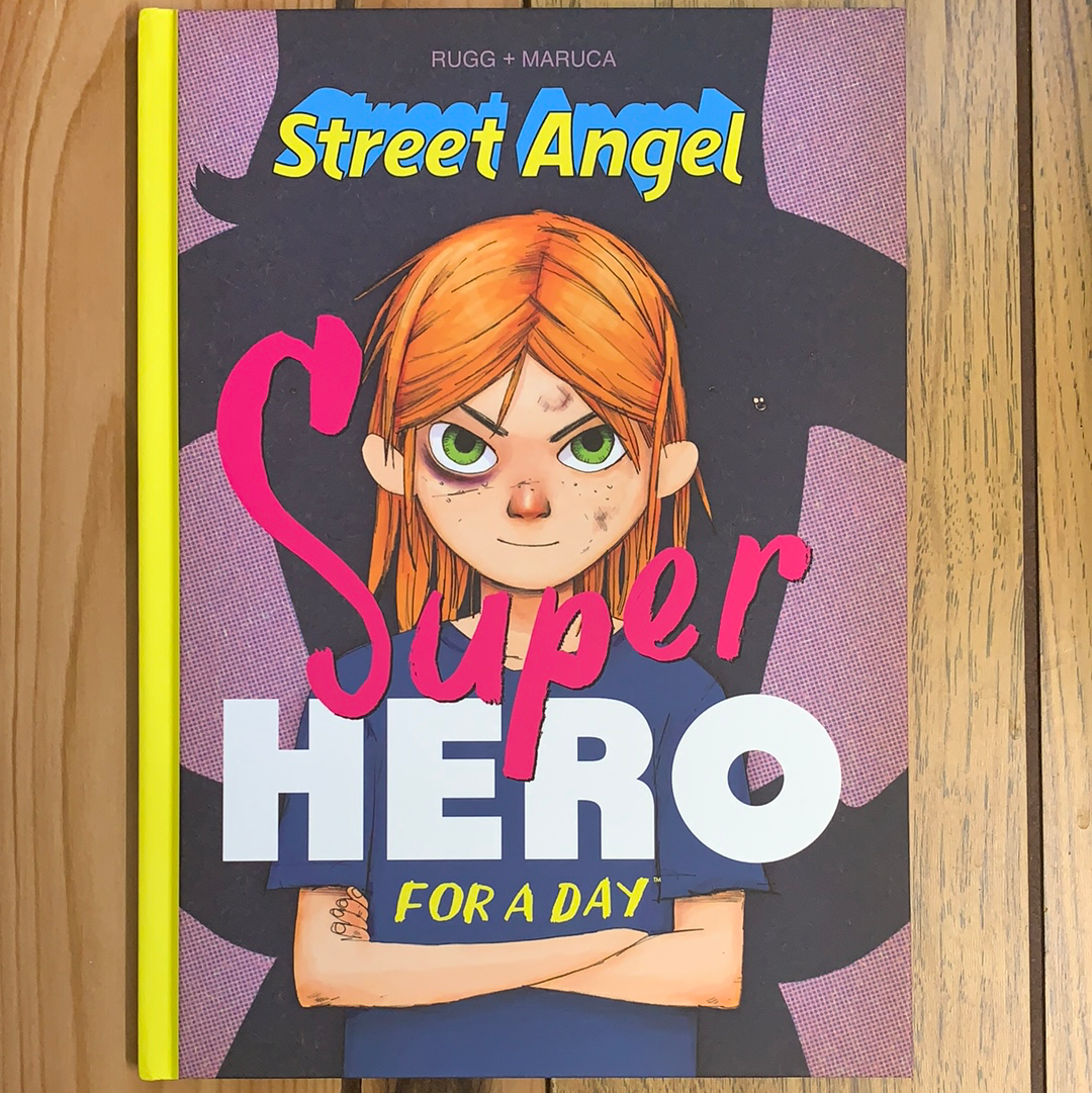 Street Angel: Super Hero for a Day