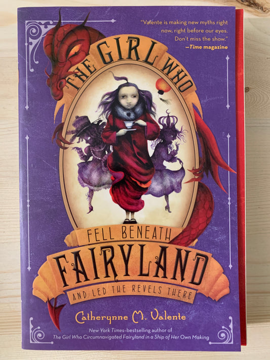 The Girl Who Fell Beneath Fairyland and Led the Revels There