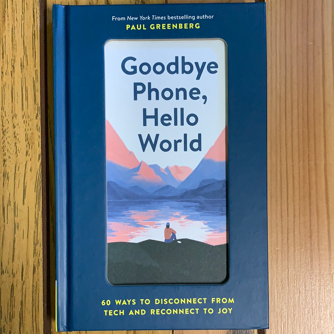 Goodbye Phone, Hello World