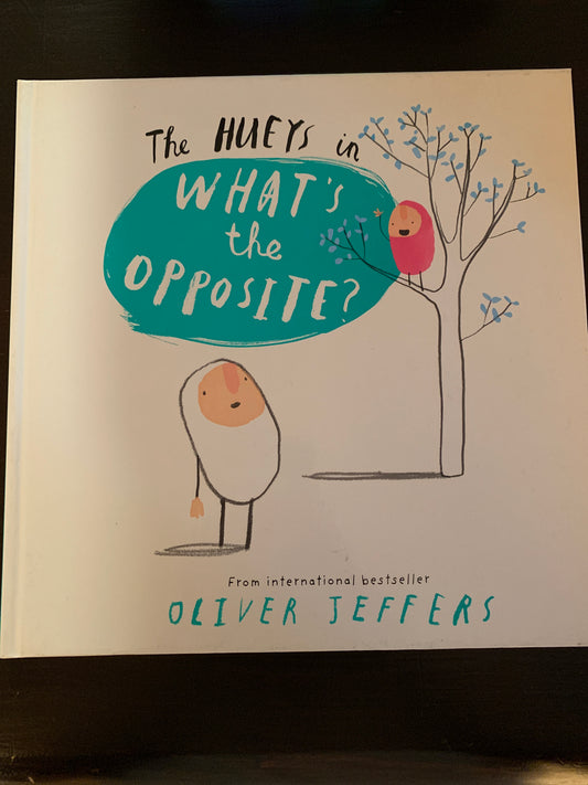 The Hueys in What’s the Opposite