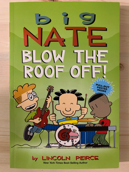 Big Nate: Blow the Roof Off!