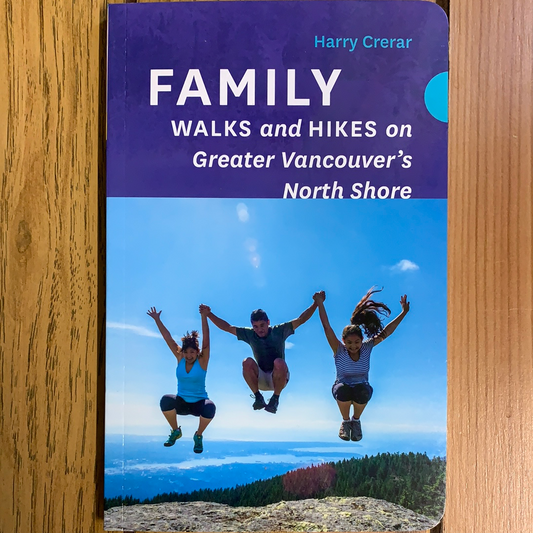 Family Walks and Hikes on Greater Vancouver’s North Shore