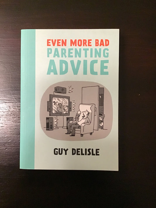 Even More Bad Parenting Advice