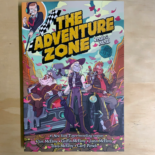 The Adventure Zone Vol 3: Petals to the Metal