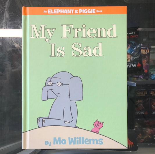 My Friend Is Sad